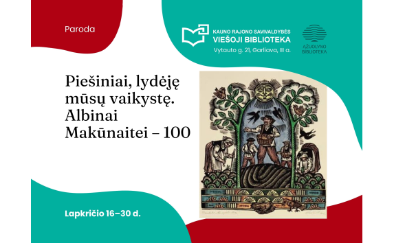 Piešiniai, lydėję mūsų vaikystę. Albinai Makūnaitei – 100