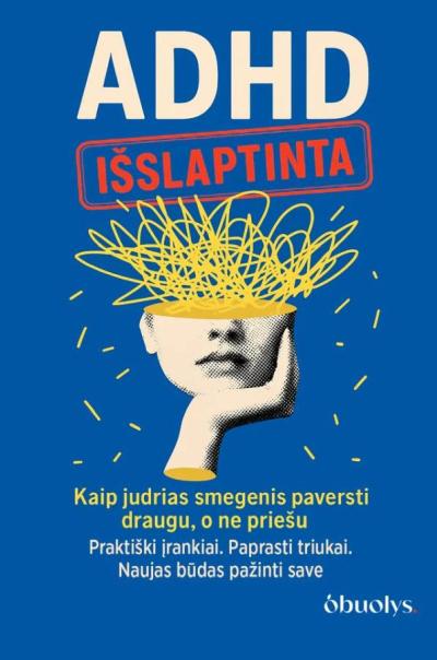 ADHD smegenys. Išslaptinta