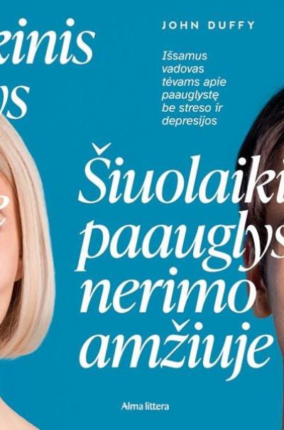 Šiuolaikinis paauglys nerimo amžiuje