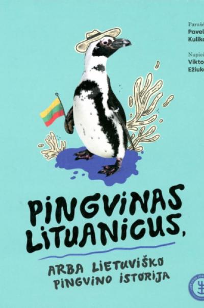 Pingvinas Lituanicus, arba Lietuviško pingvino istorija