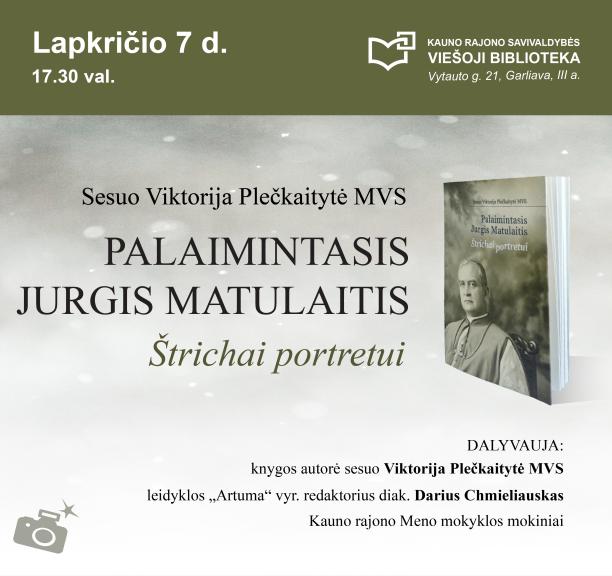 Palaimintasis Jurgis Matulaitis. Štrichai portretui