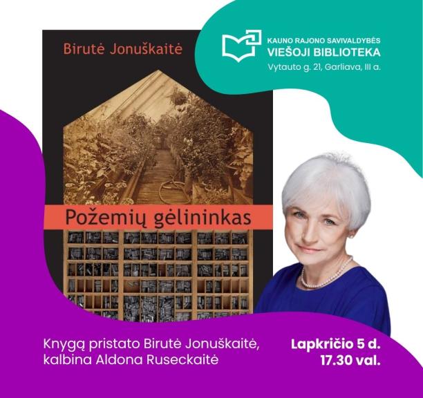 Birutės Jonuškaitės knygos „Požemių gėlininkas“ pristatymas