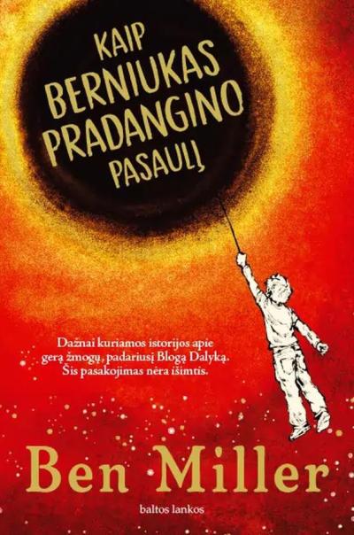 Kaip berniukas pradangino pasaulį