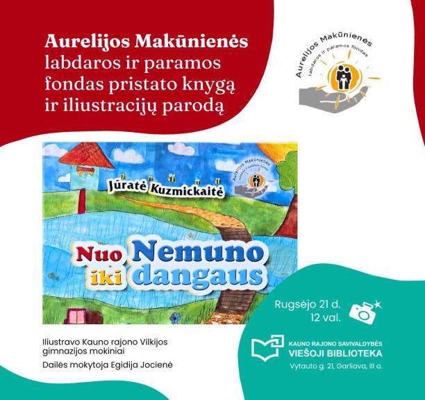 Aurelijos Makūnienės labdaros ir paramos fondo išleistos knygos ir iliustracijų parodos pristatymas
