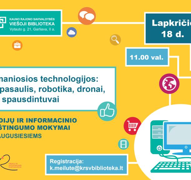 Išmaniosios technologijos: DI pasaulis, robotika, dronai, 3D spausdintuvai