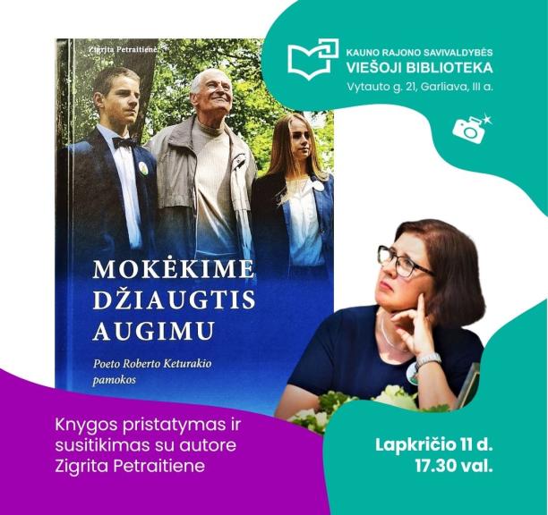 Knygos „Mokėkime džiaugtis augimu“ pristatymas ir susitikimas su jos sudarytoja Zigrita Petraitiene