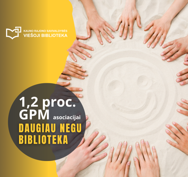 1,2 proc. gyventojų pajamų mokesčio skirkite asociacijai DAUGIAU NEGU BIBLIOTEKA