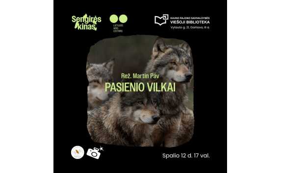 SENGIRĖS KINAS Kauno rajono savivaldybės viešojoje bibliotekoje: PASIENIO VILKAI