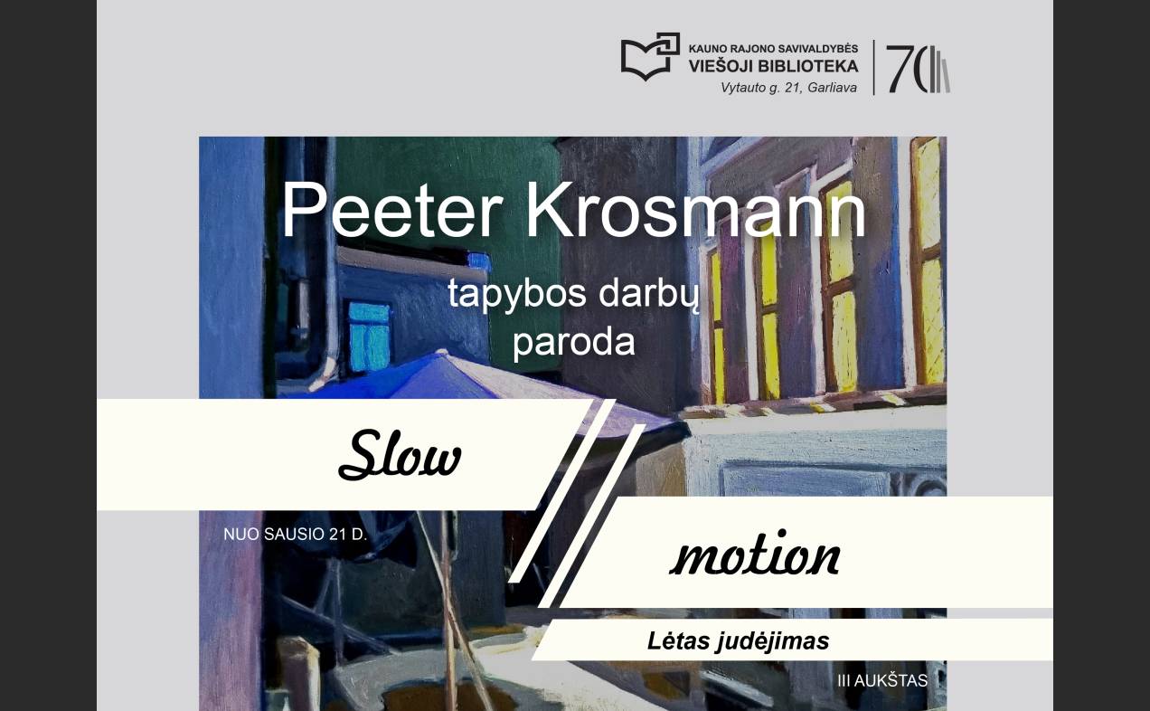 Peeterio Krosmanno paroda „Slow motion“ („Lėtas judėjimas“)