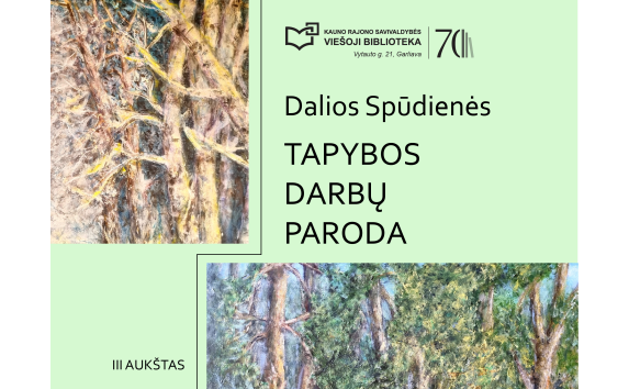 Dalios Spūdienės tapybos darbų paroda