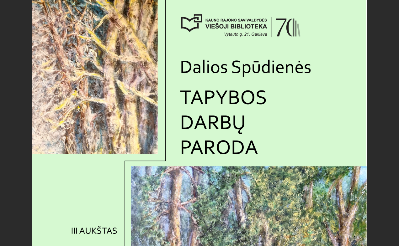 Dalios Spūdienės tapybos darbų paroda