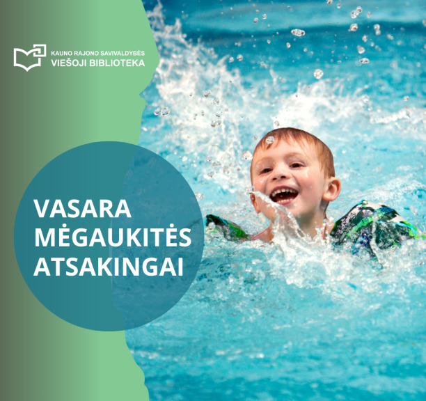 Mėgaukitės vasara atsakingai