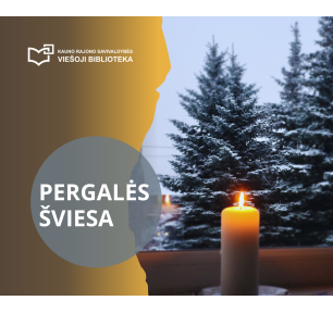 „Pergalės šviesa“ – atminties ir vienybės ženklai