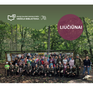 Pažintinių žygių ciklas Kauno rajone 70-mečio jubiliejui paminėti: Liučiūnai