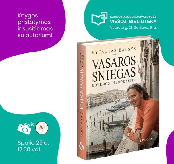 Rašytojas ir režisierius Vytautas Balsys pristato knygą „Vasaros sniegas. Bohemos dienoraščiai“